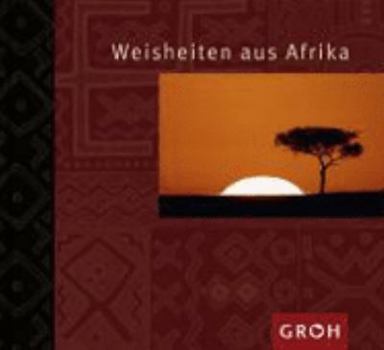 Hardcover Weisheiten aus Afrika [German] Book