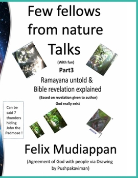 Few fellows from nature Talks: Part 3
