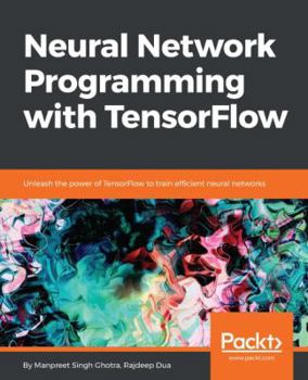 Paperback Neural Network Programming with TensorFlow Book