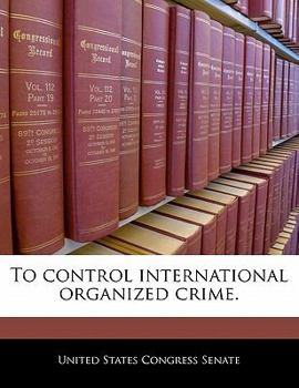 Paperback To Control International Organized Crime. Book
