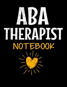 Paperback ABA Therapist Notebook: Daily Planner 2020 - Gift For Applied Behavior Analyst Aba Therapist Book