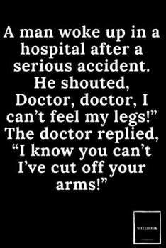 Doted Notebook Drawing Pad: Doted Ruled Pages Book (6 x 9 inches) - 100 Pages Journal: A man woke up in a hospital after a serious accident. He ... I’ve cut off your arms!” (Best Dad Jokes)