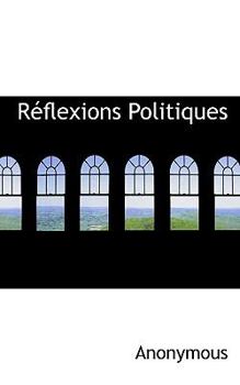 Paperback R Flexions Politiques [French] Book