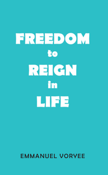 Paperback Freedom to Reign in Life Book