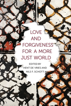 Hardcover Love and Forgiveness for a More Just World Book