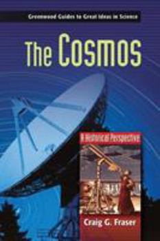 Hardcover The Cosmos: A Historical Perspective Book