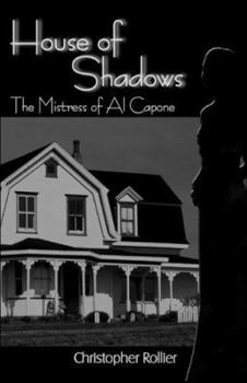 Paperback House of Shadows: The Mistress of Al Capone Book