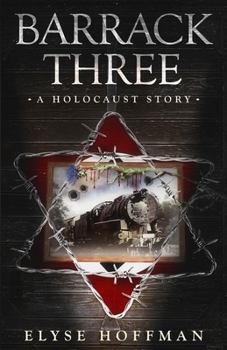 Barrack Three: A Holocaust Story (Book 3 of the Barracks Series) - Book #3 of the Barracks