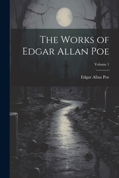 Paperback The Works of Edgar Allan Poe; Volume 1 Book