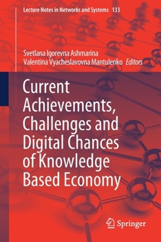 Paperback Current Achievements, Challenges and Digital Chances of Knowledge Based Economy Book