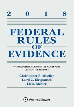 Paperback Federal Rules of Evidence: With Advisory Committee Notes and Legislative History: 2018 Statutory Supplement Book