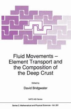 Hardcover Fluid Movements -- Element Transport and the Composition of the Deep Crust Book