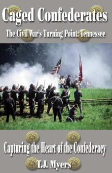 Paperback Caged Confederates: Capturing the Heart of the Confederacy Book