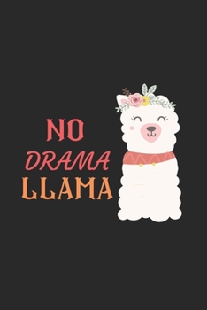 Paperback No Drama Llama Notebook: Blank Lined Llama Notebook Journal, Cute llama Notebook Journal For Men Women And Kids, Gifts For Llama Lovers Book