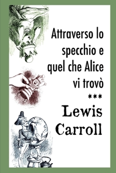 Paperback Attraverso lo specchio: prima e completa edizione [Italian] Book