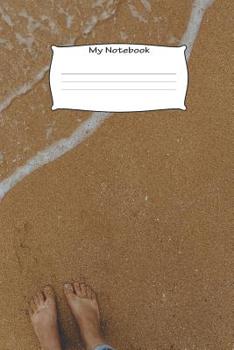 Paperback My Notebook: Feet in the sand themed - 100 Pages, Collegeruled linepaper, 6x9 Book