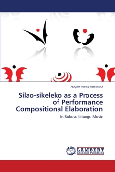 Paperback Silao-sikeleko as a Process of Performance Compositional Elaboration Book