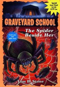 The Spider Beside Her - Book #28 of the Graveyard School