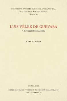 Luis V�lez de Guevara: A Critical Bibliography