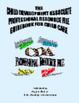 Spiral-bound The Child Development Associate Professional Resource File Guidebook For Child Care Book