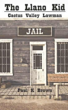 Paperback The Llano Kid: Cactus Valley Lawman Book