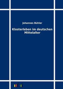 Paperback Klosterleben im deutschen Mittelalter [German] Book