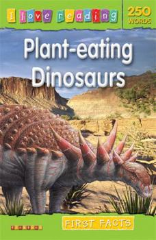 Plant-Eating Dinosaurs - Book  of the I Love Reading Fact Files