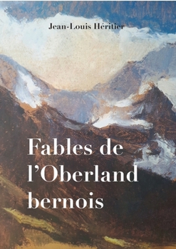 Paperback Fables de l'Oberland bernois [French] Book