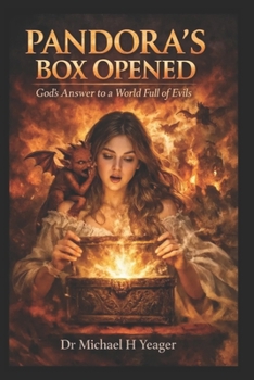 Paperback Pandora's Box Opened: God's Answer to a World Full of Evils Book
