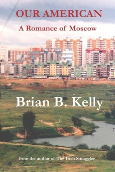 Paperback Our American: A Romance of Moscow Book