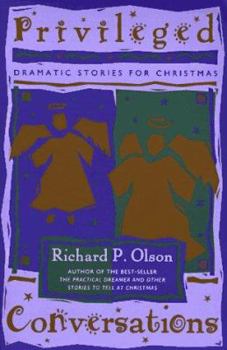 Paperback Privileged Conversations: Dramatic Stories for Christmas Book