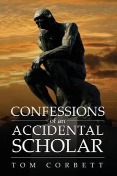 Paperback Confessions of an Accidental Scholar Book