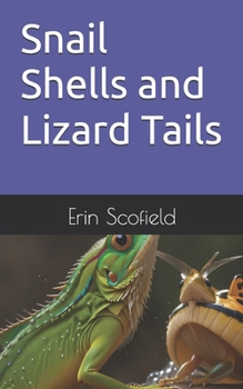 Paperback Snail Shells and Lizard Tails Book