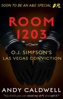Paperback Room 1203: O.J. Simpson's Las Vegas Conviction Book