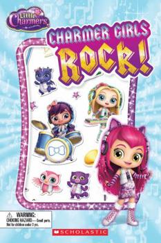 Paperback Charmer Girls Rock! (Scholastic Reader, Level 1: Little Charmers) [With Puffy Stickers] Book