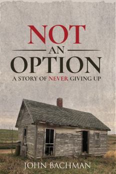 Paperback Not An Option: A Story of Never Giving Up Book