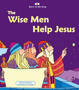 Board book The Wise Men Help Jesus: Born to Be King 4 Book