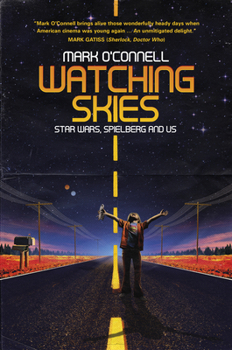 Paperback Watching Skies: Star Wars, Spielberg and Us Book