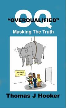Paperback "Overqualified": Masking the Truth Book
