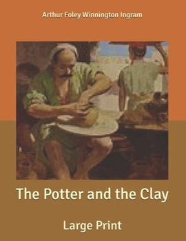 Paperback The Potter and the Clay: Large Print Book