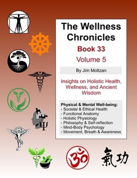 Paperback The Wellness Chronicles-Book 33: Volume 5 Book
