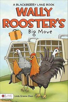 Paperback Wally Rooster's Big Move: A Blackberry Lane Book