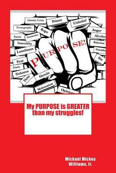 Paperback My PURPOSE is GREATER than my struggles Book