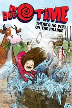 There's No WiFi on the Prairie - Book #5 of the In Due Time