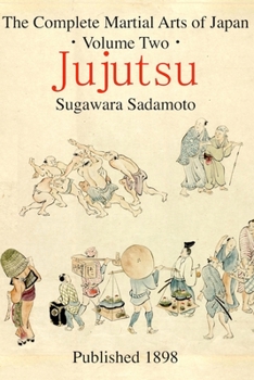Paperback The Complete Martial Arts of Japan Volume Two: Jujutsu Book