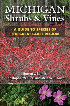 Paperback Michigan Shrubs and Vines: A Guide to Species of the Great Lakes Region Book