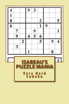 Paperback Isabeau's Puzzle Mania: Very Hard Sudoku Book