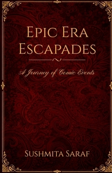 Paperback Epic Era Escapades: A Journey of Comic Events Book
