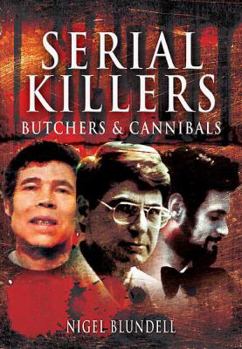 Hardcover Serial Killers: Butchers and Cannibals Book