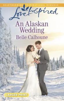 Mass Market Paperback An Alaskan Wedding [Large Print] Book